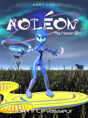 cover image of Part 1 First Contact (Middle Grade Science Fiction Fantasy Adventure Graphic Novel Chapter Book for Kids and Parents): Aoleon The Martian Girl, Part